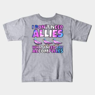 I don't need allies trans Kids T-Shirt